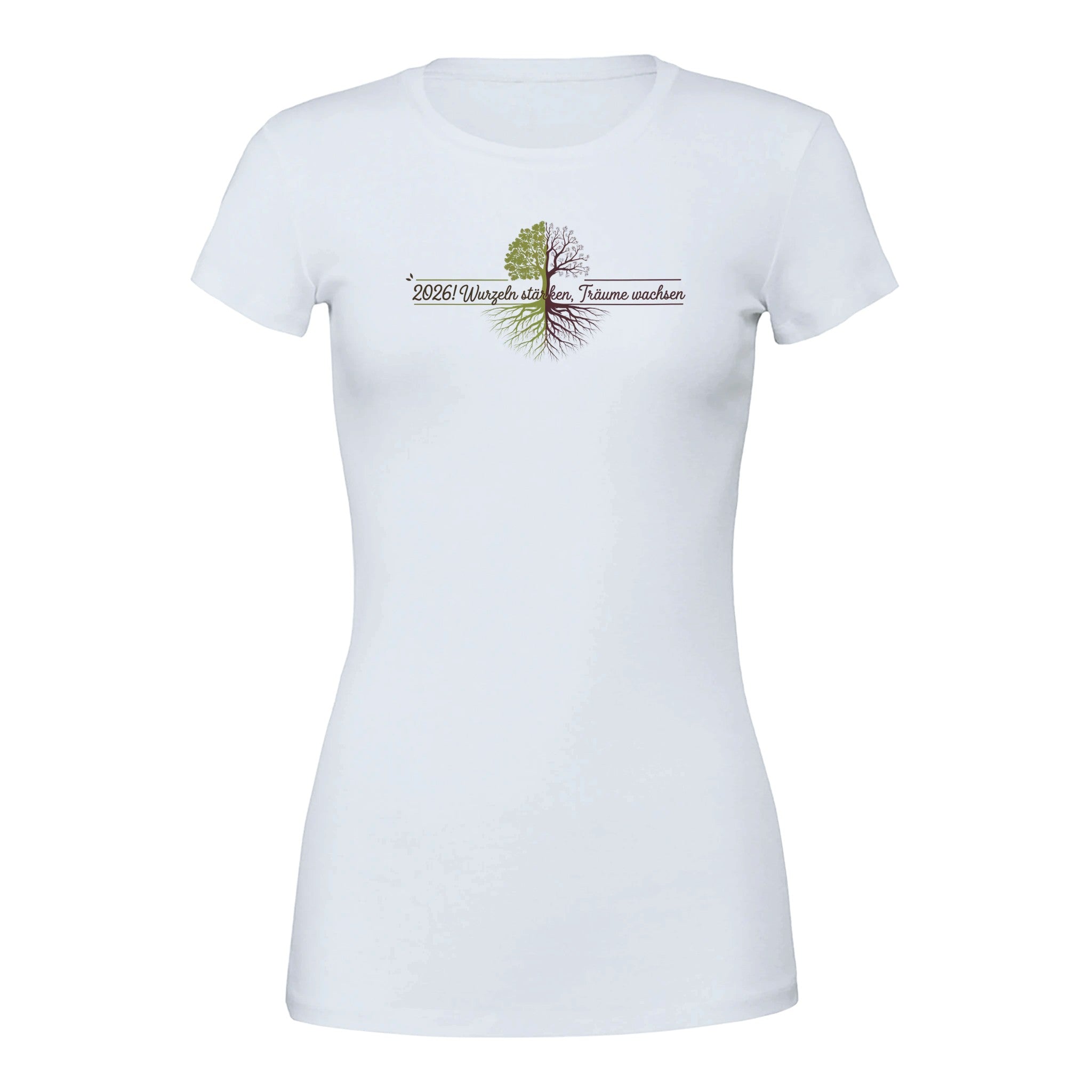 Hochwertiges Damen T-Shirt mit 2026! Wurzeln stärken, Träume wachsen als Motivationsspruch.